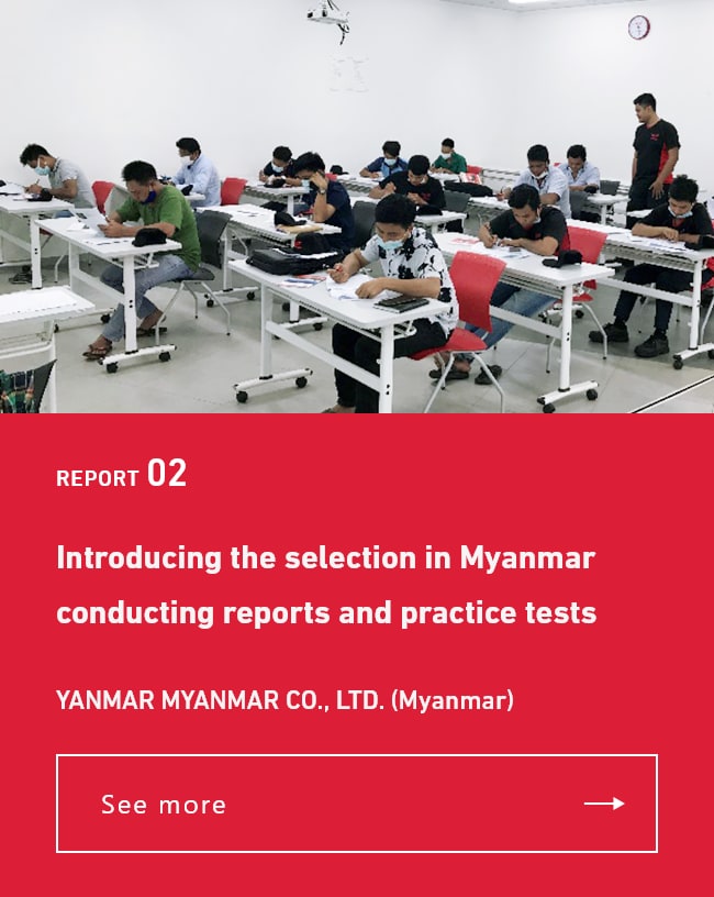 Introducing the selection in Myanmar that is conducting reports and practice tests YANMAR MYANMAR CO., LTD. (Myanmar)